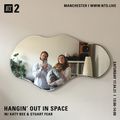 Hangin' Out In Space - 17th April 2021