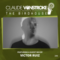 Claude VonStroke presents The Birdhouse 240