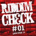 RIDDIMCHECK #01 (JAN FEB 2013)