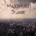 Dreamer - MAXIMUM radioshow #124