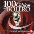 Varios Artistas: 100 Clásicos del Bolero . CD 3. 875581 2. EMI Music Chile. 2004. Chile
