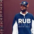 Rub Radio - History of Hip-Hop: The Producers Vol. 6, Best of J Dilla Part 1