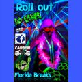ROLL OUT  - Florida Breaks - (by Dj Pease)