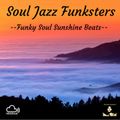 Soul Jazz Funksters - Funky Soul Sunshine Beats