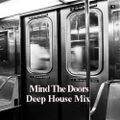 Mind The Doors-Deep House Mix