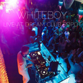 WhiteBoy live at Dream Club Sopot