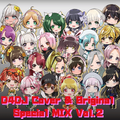 D4DJ Cover & 0riginal Special MIX Vol.2