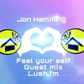 Lush.fm Feel Your Self Radio - Jon Hemming Guest Mix 22/03/2018