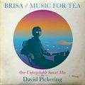 The Music for Tea series / One Unforgettable Sunset Mix by David Pickering
