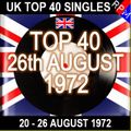 UK TOP 40 : 20 - 26 AUGUST 1972
