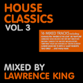 House Classics vol. 3 - Mixed by Lawrence King