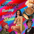 Monday Morning Breakfast Show 8 - @DJMYSTERYJ Radio