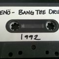 Jeno - Bang The Drum (side. b) 1992.mp3