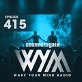 Cosmic Gate - WAKE YOUR MIND Radio Episode 415