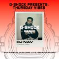 G-Shock Radio Presents - Thursday Vibes with Dj Nav - 09/11