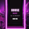 HOUSE MIX DJ D-MONEY