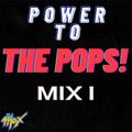 Power To The Pops Mix 1