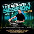 The Mid-Week Session Vol. 24 (Part Two)