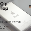 2000's Hip Hop and R&B - Recorded Live on Twitch, May 14, 2021