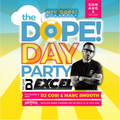 The Dope! Day Party with DJ Excel 8-4-19