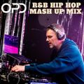 OPD R&B - Hip Hop Mash Up Mix - 50 Cent - Lauryn Hill - Central Cee - Coolio - Gyptian