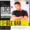 Loco Selections Pres.Guest Mix by Bee Bar (November 2019)