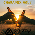 CHARA MIX VOL. 1 - DJ ARIZ GUATEMALA