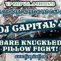 DJ CAPITAL J - BARE KNUCKLED PILLOW FIGHT!
