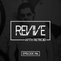 Revive 146 With Retroid And John Moore (15-07-2021)