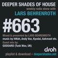 Deeper Shades Of House #663 w/ exclusive guest mix by GODDARD