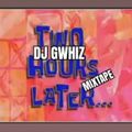 Over 2 Hours of Music - Djgwhiz@gmail.com