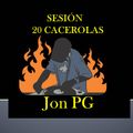 Sesión Jon PG 20 Cacerolas