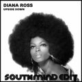 Diana Ross - Upside Down (Southmind Edit)