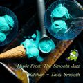 Music From The Smooth Jazz Kitchen - Tasty Smooth