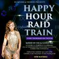 Happy Hour Raid Train w/ DJ Maradee Live@StudioBEntKe