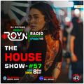 ROYN Radio Ep.149 | The House Show #57