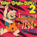 Yabba-Dabba-Dance! Vol.2 (1994)