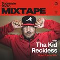 Supreme Radio Mixtape EP 24 - Tha Kid Reckless (Open Format Mix)