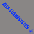 Mix 472 / Jura Soundsystem