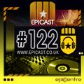 EPICENTRE - EPICAST #122