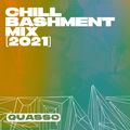Chill Bashment [2021] — Quasso — Gyptian, Vybz Kartel, TeeJay, Dexta Daps, Kranium, Flexxx