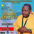 BAMBA MIXTAPE - DJKINGWILLY (ONE FM SET 97.1)