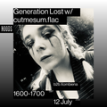 Generation Lost w/ Cutmesum.flac