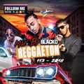 Mix By Blacko Reggaeton 113 8-26-2018