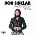 Bob Sinclar - Radio Show #390