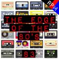 THE EDGE OF THE 80'S : 83