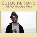 AFRO HOUSE - Culoe de Song Afro House Mix