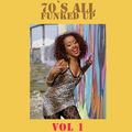 70`s all funked up vol 1