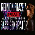 BASS GENERATOR LIVE @ REUNION PHAZE 7 