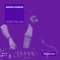 Guest Mix 353 - Saumya Masrani [22-08-2019]